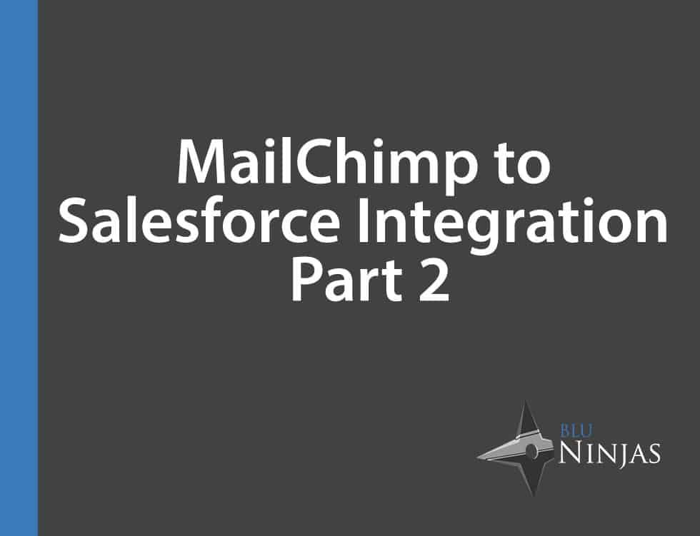 MailChimp-to-Salesforce-Integration-Part-2